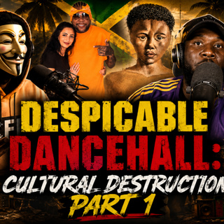 Despicable Dancehall Cultural Destruction Part 1