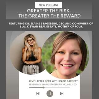 E24: The Greater the Risk with Mogul and Mom Dr. Elaine Stageberg