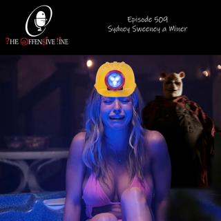 Episode 509 - Merv Ellis in Sydney Sweeney a Miner