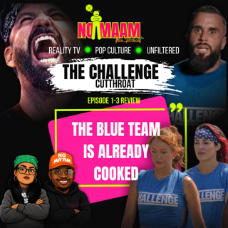 The Blue Team Is Already Cooked: The Challenge Cutthroat Recap ( Eps 1-3)