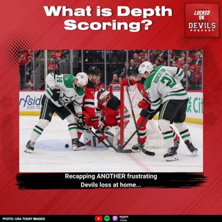 What is Depth Scoring? New Jersey Devils LIFELESS vs Dallas Stars