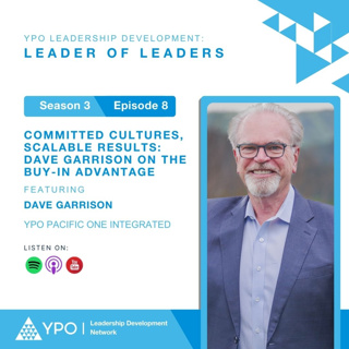 S3,Ep.8 | Committed Cultures, Scalable Results: Dave Garrison on The Buy-In Advantage