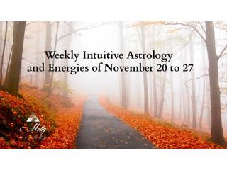 Weekly Intuitive Astrology and Energies of November 20 to 27