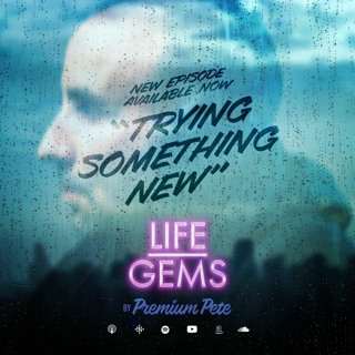 Life Gems "Trying Something New"