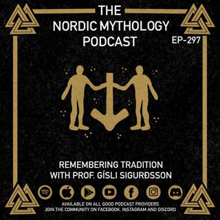 Ep 297 - Remembering Tradition with Prof. Gísli Sigurðsson