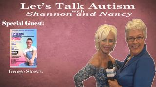 Let's Talk Autism with Shannon & Nancy + Actor and Advocate George Steeves