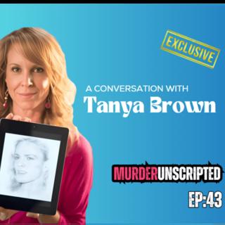 Ep:43 - A Candid Conversation with Tanya Brown (Sister of Nicole Brown Simpson)