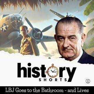LBJ Goes to the Bathroom - and Lives