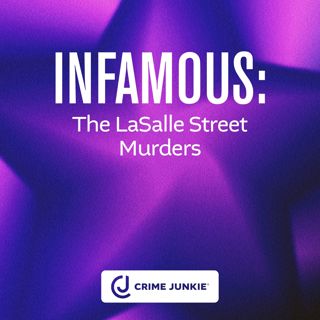 INFAMOUS: The LaSalle Street Murders