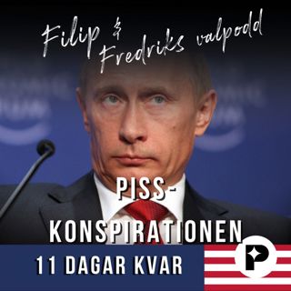 11 dagar kvar: Piss-konspirationen