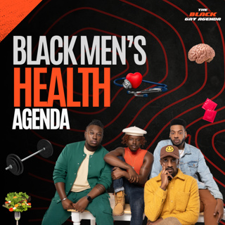 The Black Men’s Health Agenda | SZN 2 Episode 17