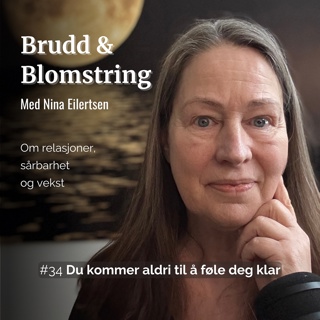 #34 Du kommer aldri til å føle deg klar
