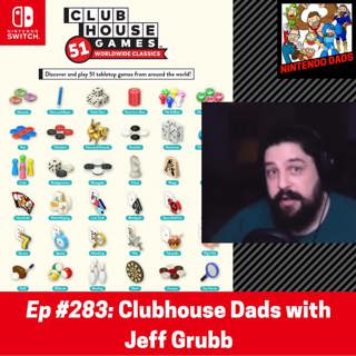 #283: Clubhouse Dads with Jeff Grubb