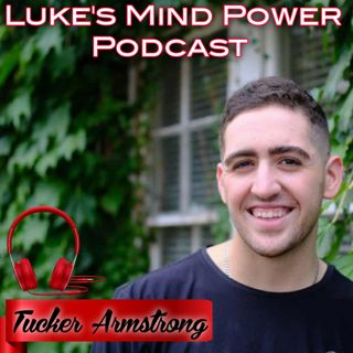 Be The Change You Want To See In The World With Tucker Armstrong #66