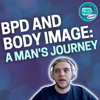 Struggling with BPD and Body Image: A Man's Journey