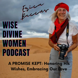 A Promise Kept: Erica Baccus on Assisted Suicide, Alzheimer's, Honoring End-of-Life Wishes and Having Courage