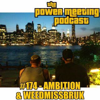 #174 – Ambition & weedmissbruk