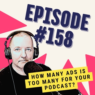 How Many Ads Is Too Many for Your Podcast?