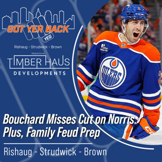 Bouchard Misses Cut on Norris: Plus, Family Feud Prep