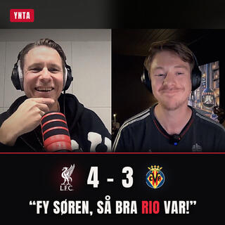 «Fy søren, så bra Rio var!» | Lars Frøsland | LFC - Villarreal 4-3