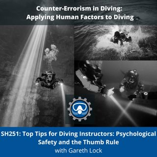 SH251: Top Tips for Diving Instructors: Psychological Safety and the Thumb Rule