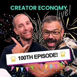 Episode 100: 100 Episodes of the Creator Economy Live Podcast - What’s Changed & What’s Next?