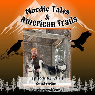 Episode 82: Chris Sundström - BearbayersKennel part 1
