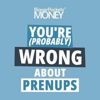 301: Why You’re (Probably) Wrong About Prenups