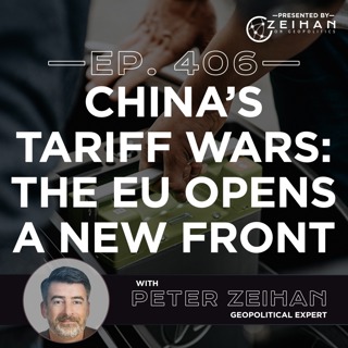 China’s Tariff Wars: The EU Opens a New Front || Peter Zeihan