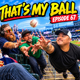 THAT'S MY BALL - CHS Ep 67
