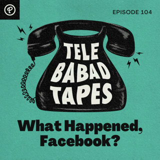 Episode 104: What Happened, Facebook?