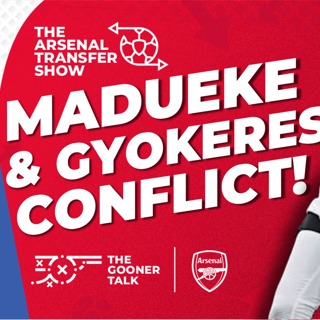 The Arsenal Transfer Show EP592 - Noni Madueke, Viktor Gyokeres, Mosquera, Eze & More