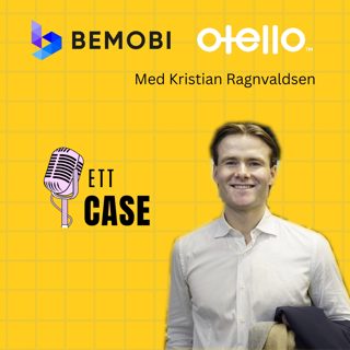 #37 – Ny titt på Otello og Bemobi: Vekstcase med høy cash conversion