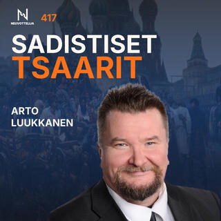 Sadistiset tsaarit | Arto Luukkanen | Neuvottelija 417