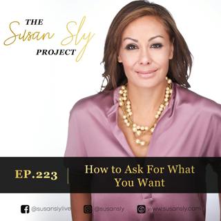 223. How To Ask For What You Want - Learn The Secrets to Becoming a Master Asker