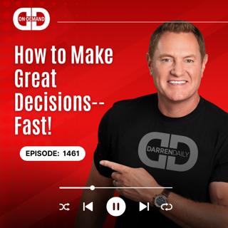 How to Make Great Decisions--Fast!