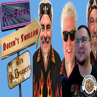 Guy Fieri Doesn't Swallow w/ Doctor Spaghetti (#169)