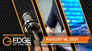 442 | News from the EDGE | Week of 8.16.2021