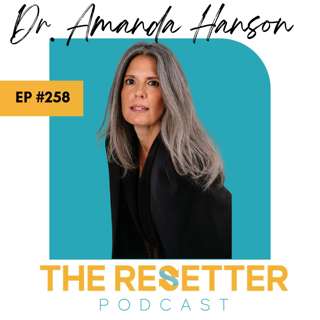 Why Anti-Aging is BS: Aging with Respect, Confidence & Sensuality with Dr. Amanda Hanson