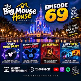 Episode 69: The Best Disney Songs & Animated Movies? | Disney Password: Sicko Mode, Auction Wars & More!
