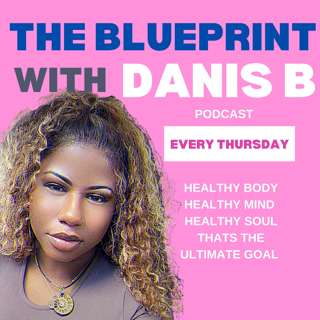 The Wealth Blueprint with Danis Bailey