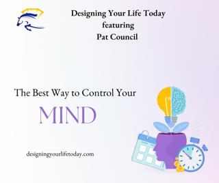 The Best Way to Control Your Mind
