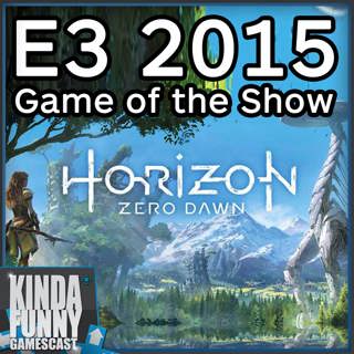 E3 Game of the Show - Kinda Funny Gamescast (E3 2015)
