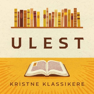 Bonusepisode: Ny podkast lanseres: «Ulest – kristne klassikere»