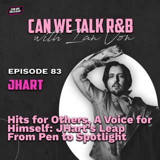 JHart: The Full Fantasy: JHart on Vocals, Vulnerability & Vision