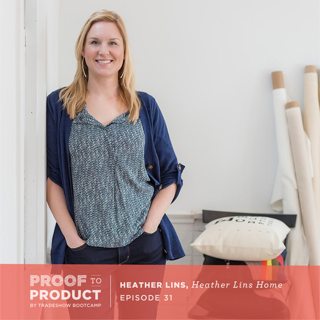 031 | Heather Lins, Heather Lins Home on licensing opportunities, pitching the press and how being busy doesn't always equate to being productive