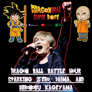 Dragon Ball Battle Hour - Sparking Zero Trailer, Dragon Ball Daima and Hironobu Kageyama Concert