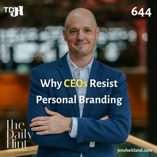 644 - Why CEOs Resist Personal Branding