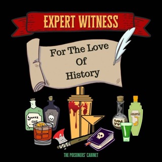 Expert Witness: Poisons of Japan with TK from For The Love Of History