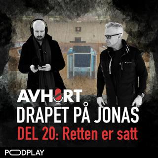 Drapet på Jonas Del 20: Retten er satt